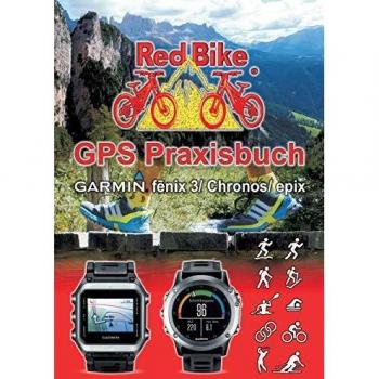 GPS Praxisbuch Garmin fenix 3 / fenix Chronos / epix