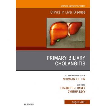Vitalsource Technologies, Inc. Primary Biliary Cholangitis, An Issue of Clinics in Liver Disease