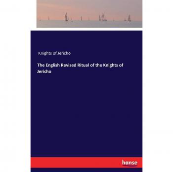 The English Revised Ritual of the Knights of Jericho