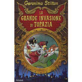 La grande invasione di Topazia. Ediz. illustrata