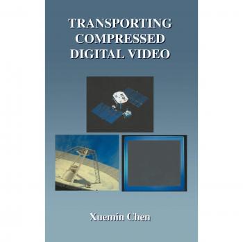 Transporting Compressed Digital Video (The Springer International Series in Engineering and Computer Science, 674, Band 674)