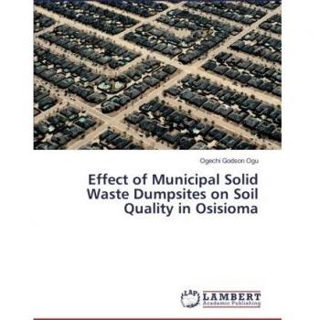 Ogu, Ogechi Godson: Effect of Municipal Solid Waste Dumpsites on Soil
