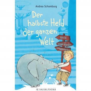 Andrea Schomburg Der Halbste Held Der Ganzen Welt
