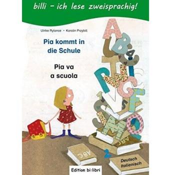 Pia kommt in die Schule Deutsch-Italienisch. Pia va a scuola