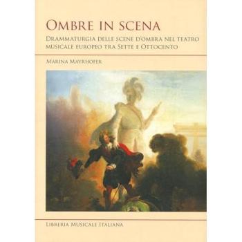 Ombre in scena. Drammaturgia delle scene d'ombra nel teatro music...