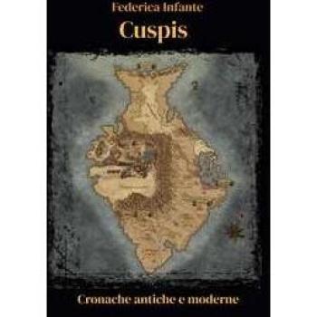 Cuspis. Cronache antiche e moderne