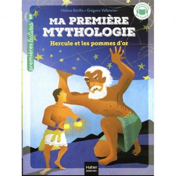 Ma première mythologie - Hercule et les pommes d'or - CP/CE1 6/7 ans