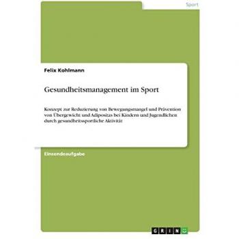 Kohlmann, Felix: Gesundheitsmanagement im Sport