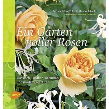 Rehm-Wolters, Bettina: Ein Garten voller Rosen