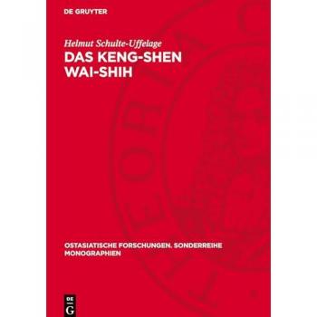 Das Keng-Shen Wai-Shih: Eine Quelle zur Späten Mongolenzeit (Ostasiatische Forschungen. Sonderreihe Monographien, 2)