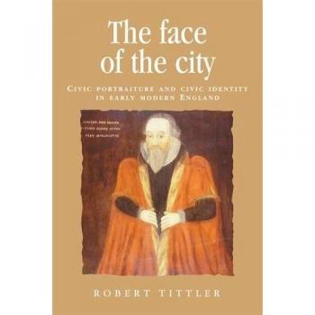 The Face of the City by Robert Tittler