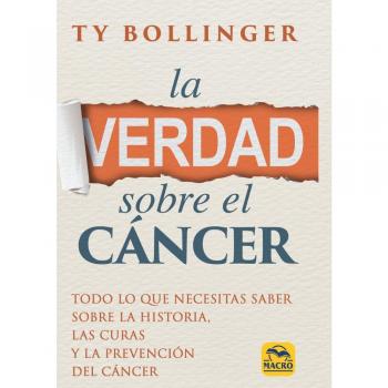 LA VERDAD SOBRE EL CÁNCER
