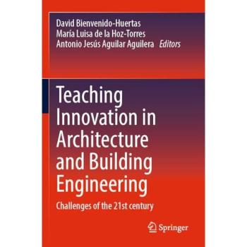 Teaching Innovation in Architecture and Building Engineering: Challenges of the 21st century
