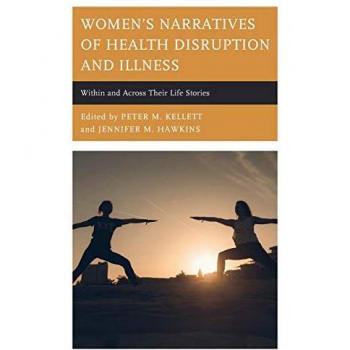Women's Narratives of Health Disruption and Illness