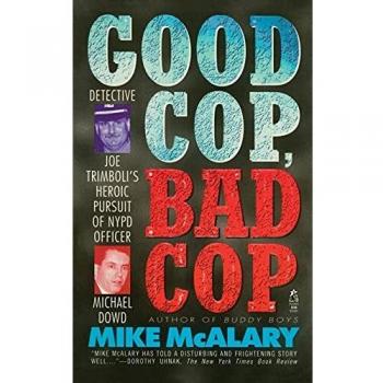 Good Cop, Bad Cop: Joseph Trimboli vs Michael Dowd and the NY Police Department