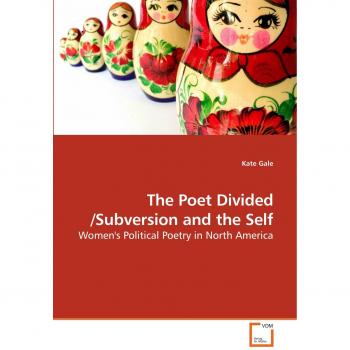 The Poet Divided /Subversion and the Self