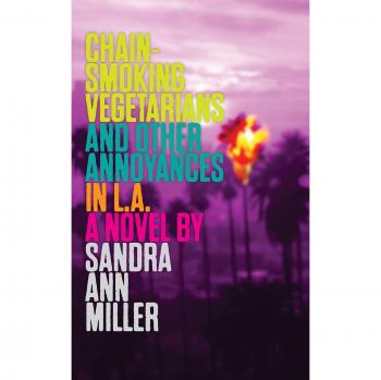 Chain-Smoking Vegetarians and Other Annoyances in L.A.: a novel