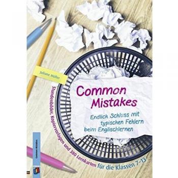 Juliane Müller Common Mistakes: Endlich Schluss Mit Typischen Fehlern Beim Englischlernen. Stundenbilder, Kopiervorlagen Und 380 Lernkarten Für Die Klassen 7 - 13