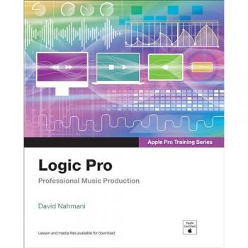 Logic Pro - Apple Pro Training Series: Professional Music Production