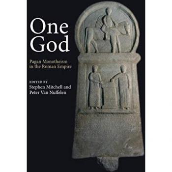 One God: Pagan Monotheism in the Roman Empire