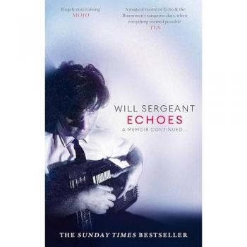 Will Sergeant Echoes