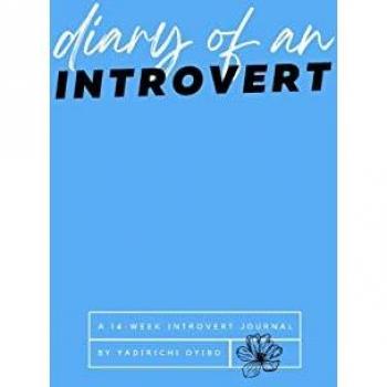 Diary Of An Introvert: A 14-Week Introvert Journal