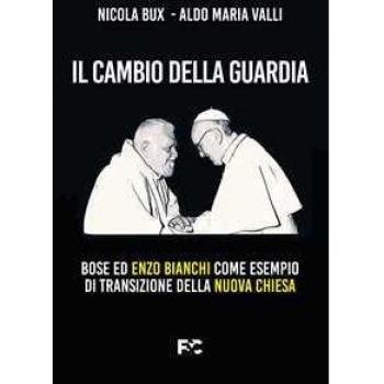 Il cambio della guardia. Bose ed Enzo Bianchi come esempio di transizione della nuova chiesa