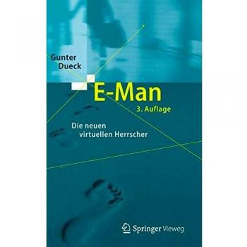 E-Man: Die neuen virtuellen Herrscher