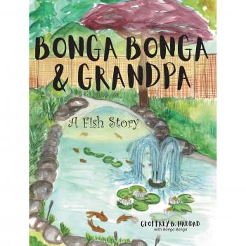 Bonga Bonga & Grandpa: A Fish Story (Through the Years with Bonga Bonga)