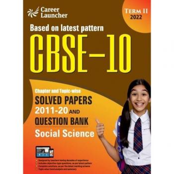 CBSE Class X 2022 - Term II Social Science Solved Papers and Question Bank (2011-2020)