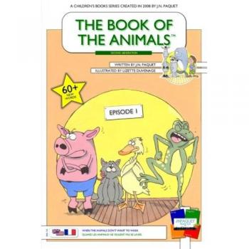 The Book of The Animals - Episode 1 (English-French) [Second Generation]: When the animals don't want to wash. (The Book of The Animals - English-French - Second Generation, Band 1)