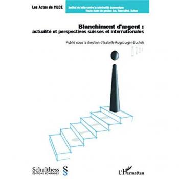 Blanchiment d'argent : actualité et perspectives suisses et internationales