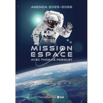 Mission espace avec Thomas Pesquet - agenda 2025-2026 (Relié)