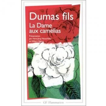 La dame aux camelias - le roman, le drame, la traviata