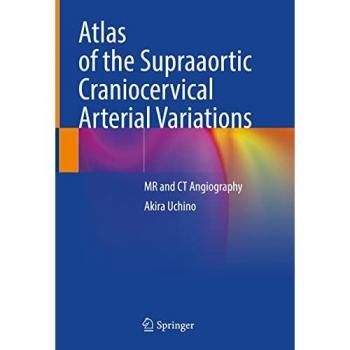 Atlas of the Supraaortic Craniocervical Arterial Variations: MR and CT Angiography