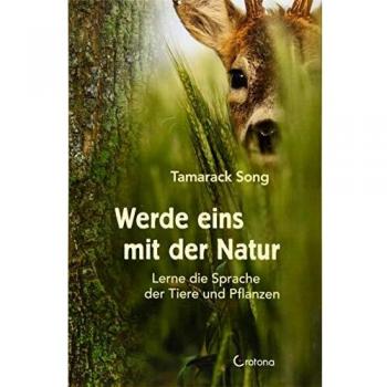 Song, Tamarack: Werde eins mit der Natur