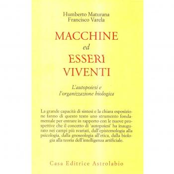 Macchine ed esseri viventi. L'autopoiesi e l'organizzazione biologica Humberto R. Maturana