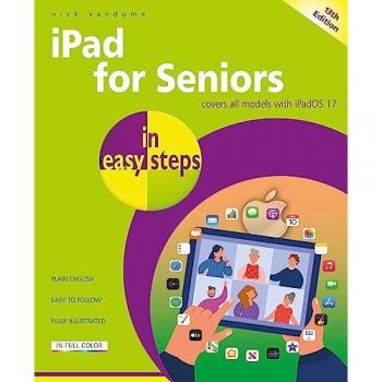 iPad for Seniors in easy steps : Covers all models with iPadOS 17