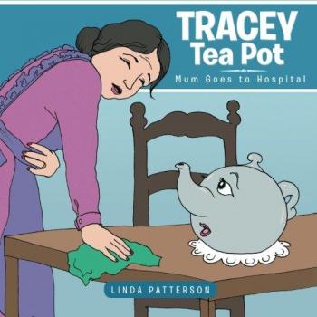Tracey Tea Pot: Mum Goes to Hospital