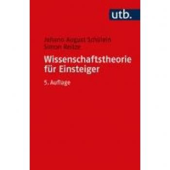 Schülein, Johann August: Wissenschaftstheorie für Einsteiger