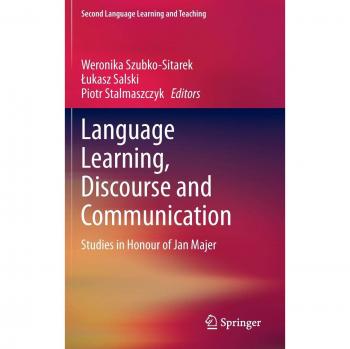 Language Learning, Discourse and Communication: Studies in Honour of Jan Majer (Second Language Learning and Teaching)