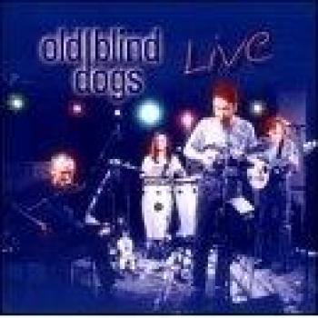 Old Blind Dogs - Live in Scotland