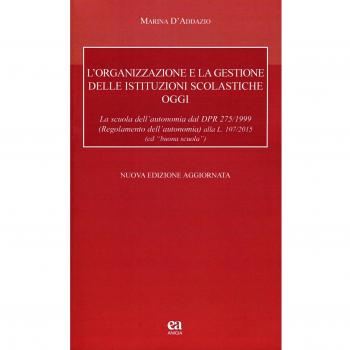 L' organizzazione e la gestione delle istituzioni scolastiche oggi