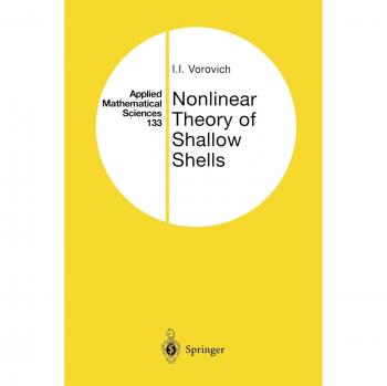 Nonlinear Theory of Shallow Shells (Applied Mathematical Sciences) (Applied Mathematical Sciences, 133, Band 133)