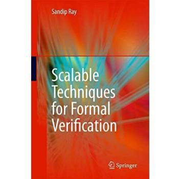 Scalable Techniques for Formal Verification