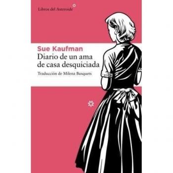 DIARIO DE UN AMA DE CASA DESQUICIADA