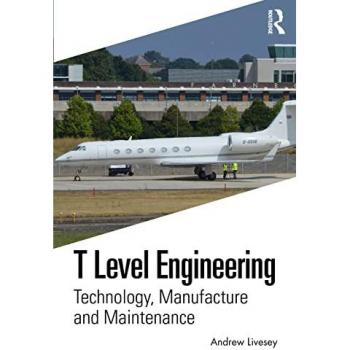 T Level Engineering : Technology, Manufacture and Maintenance