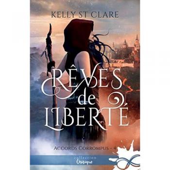 Rêves de liberté : Accords corrompus, T4