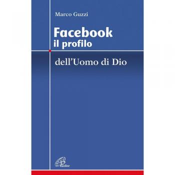 Facebook. Il profilo dell'uomo di Dio
