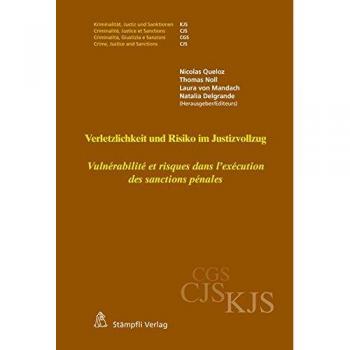 Verletzlichkeit und Risiko im Justizvollzug - Vulnérabilité et risques dans l'exécution des sanctions pénales
